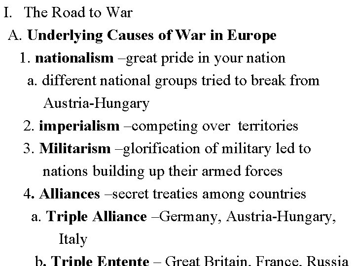 I. The Road to War A. Underlying Causes of War in Europe 1. nationalism