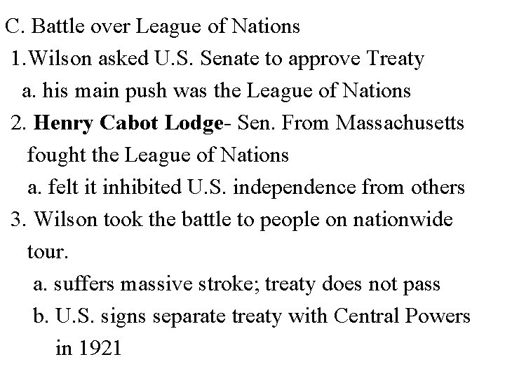 C. Battle over League of Nations 1. Wilson asked U. S. Senate to approve