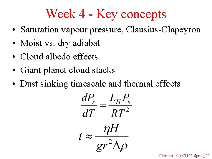 Week 4 - Key concepts • • • Saturation vapour pressure, Clausius-Clapeyron Moist vs.