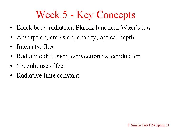 Week 5 - Key Concepts • • • Black body radiation, Planck function, Wien’s