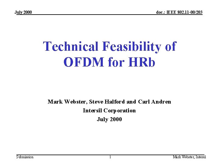 July 2000 doc. : IEEE 802. 11 -00/203 Technical Feasibility of OFDM for HRb