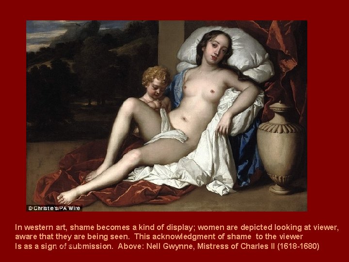 In western art, shame becomes a kind of display; women are depicted looking at