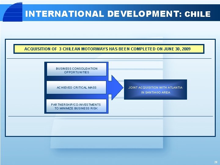 INTERNATIONAL DEVELOPMENT: CHILE ACQUISITION OF 3 CHILEAN MOTORWAYS HAS BEEN COMPLETED ON JUNE 30,