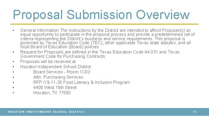 Proposal Submission Overview • • • General Information The instructions by the District are
