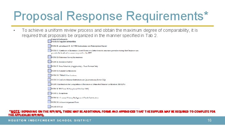 Proposal Response Requirements* • To achieve a uniform review process and obtain the maximum