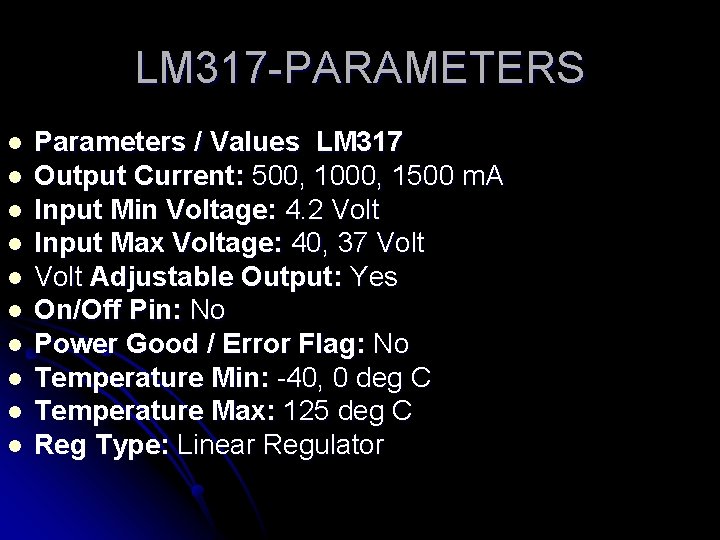 LM 317 -PARAMETERS l l l l l Parameters / Values LM 317 Output