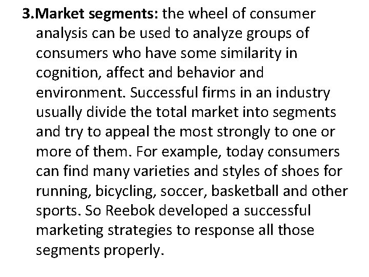 3. Market segments: the wheel of consumer analysis can be used to analyze groups