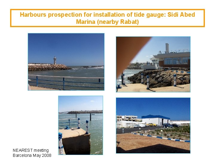 Harbours prospection for installation of tide gauge: Sidi Abed Marina (nearby Rabat) NEAREST meeting