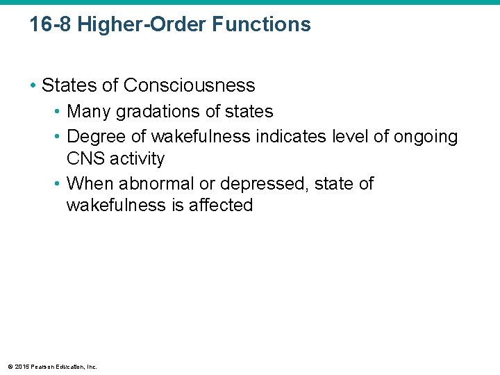 16 -8 Higher-Order Functions • States of Consciousness • Many gradations of states •