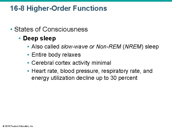 16 -8 Higher-Order Functions • States of Consciousness • Deep sleep • • Also