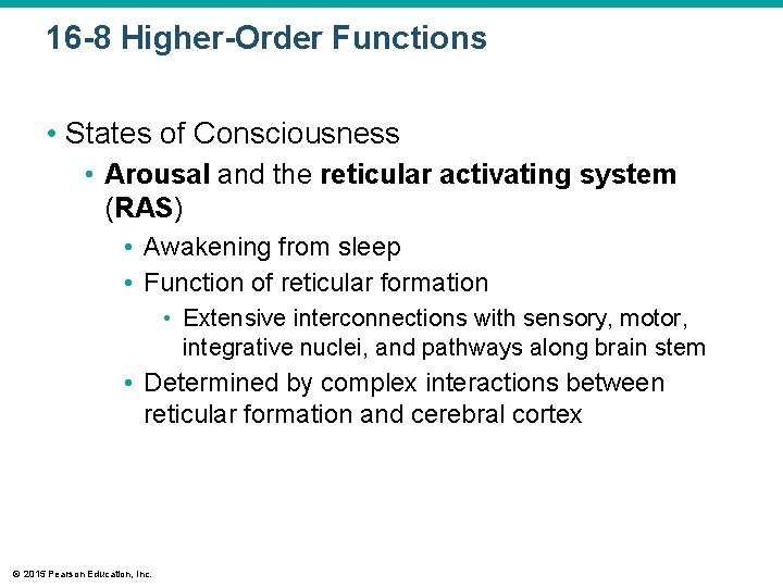 16 -8 Higher-Order Functions • States of Consciousness • Arousal and the reticular activating
