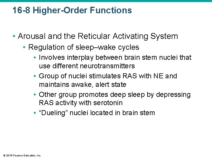 16 -8 Higher-Order Functions • Arousal and the Reticular Activating System • Regulation of