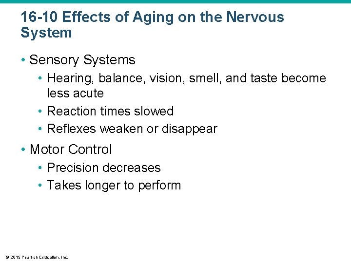 16 -10 Effects of Aging on the Nervous System • Sensory Systems • Hearing,