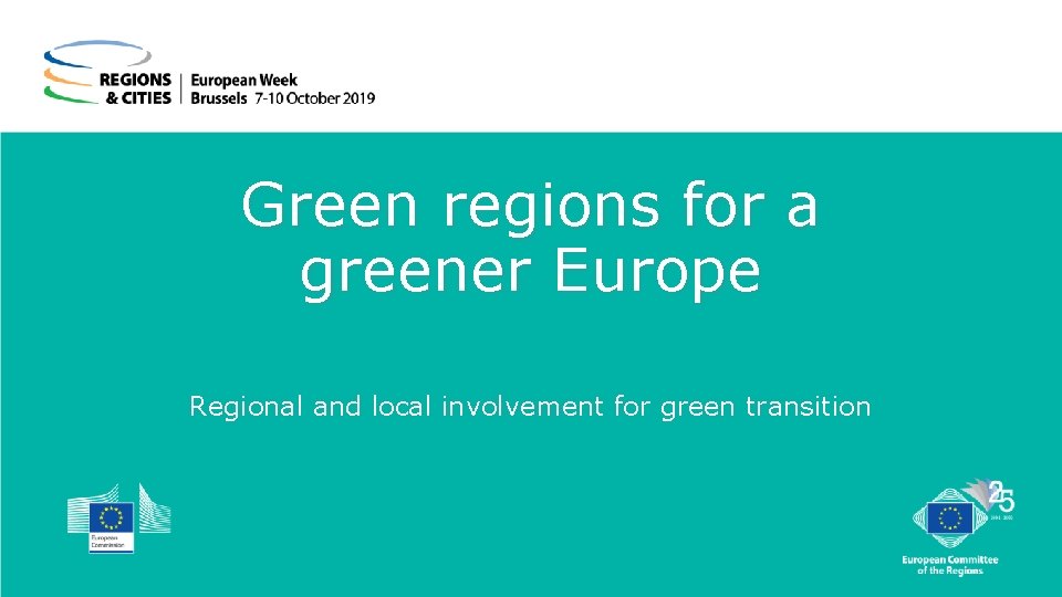 Green regions for a greener Europe Regional and local involvement for green transition 