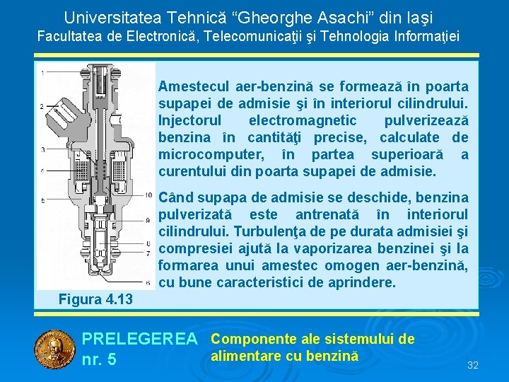 Universitatea Tehnică “Gheorghe Asachi” din Iaşi Facultatea de Electronică, Telecomunicaţii şi Tehnologia Informaţiei Amestecul