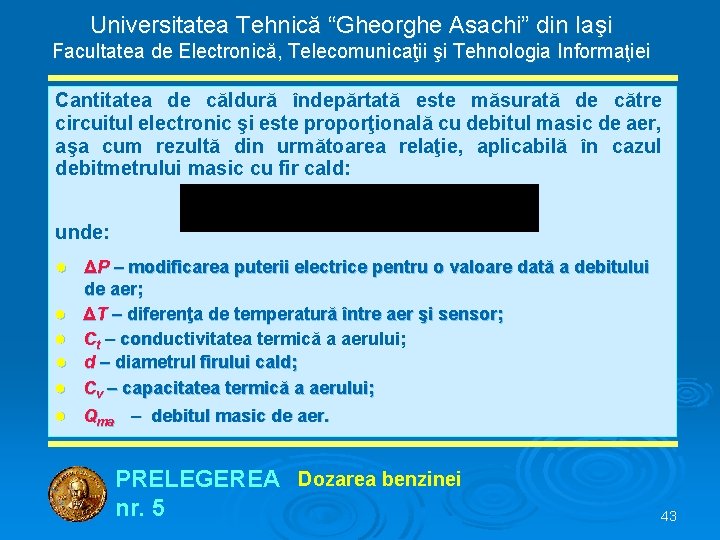 Universitatea Tehnică “Gheorghe Asachi” din Iaşi Facultatea de Electronică, Telecomunicaţii şi Tehnologia Informaţiei Cantitatea