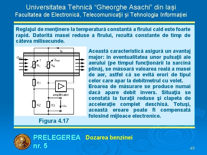 Universitatea Tehnică “Gheorghe Asachi” din Iaşi Facultatea de Electronică, Telecomunicaţii şi Tehnologia Informaţiei Reglajul