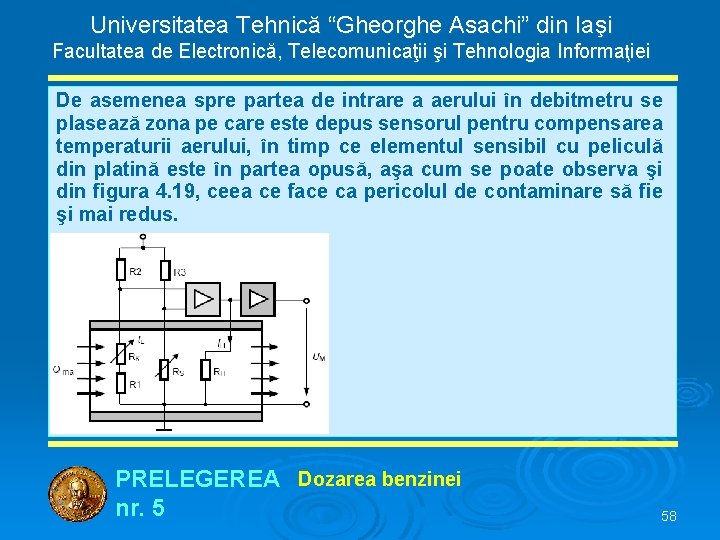 Universitatea Tehnică “Gheorghe Asachi” din Iaşi Facultatea de Electronică, Telecomunicaţii şi Tehnologia Informaţiei De