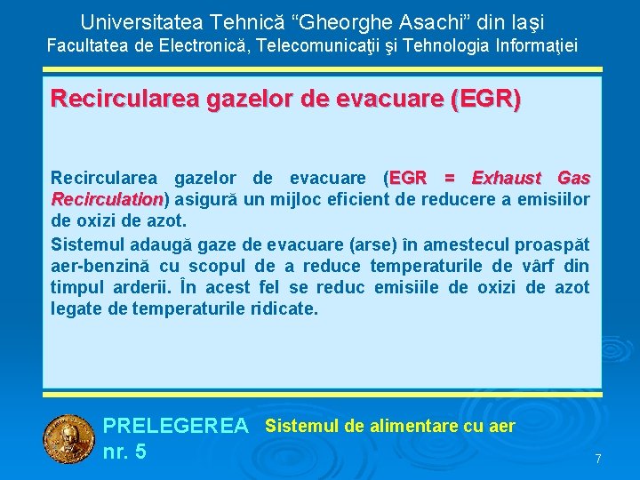 Universitatea Tehnică “Gheorghe Asachi” din Iaşi Facultatea de Electronică, Telecomunicaţii şi Tehnologia Informaţiei Recircularea