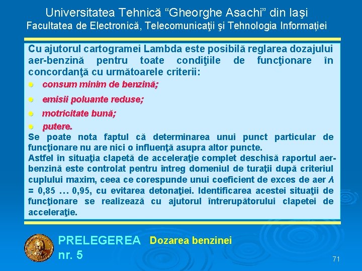 Universitatea Tehnică “Gheorghe Asachi” din Iaşi Facultatea de Electronică, Telecomunicaţii şi Tehnologia Informaţiei Cu