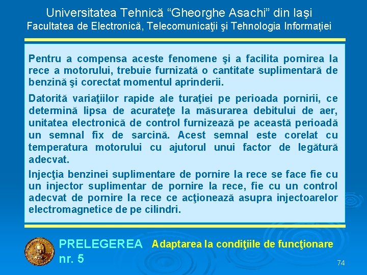 Universitatea Tehnică “Gheorghe Asachi” din Iaşi Facultatea de Electronică, Telecomunicaţii şi Tehnologia Informaţiei Pentru