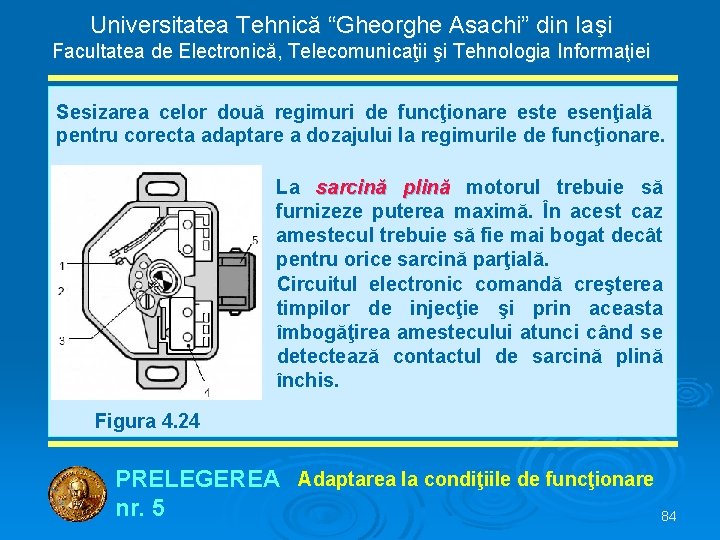 Universitatea Tehnică “Gheorghe Asachi” din Iaşi Facultatea de Electronică, Telecomunicaţii şi Tehnologia Informaţiei Sesizarea