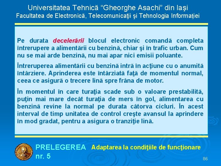 Universitatea Tehnică “Gheorghe Asachi” din Iaşi Facultatea de Electronică, Telecomunicaţii şi Tehnologia Informaţiei Pe