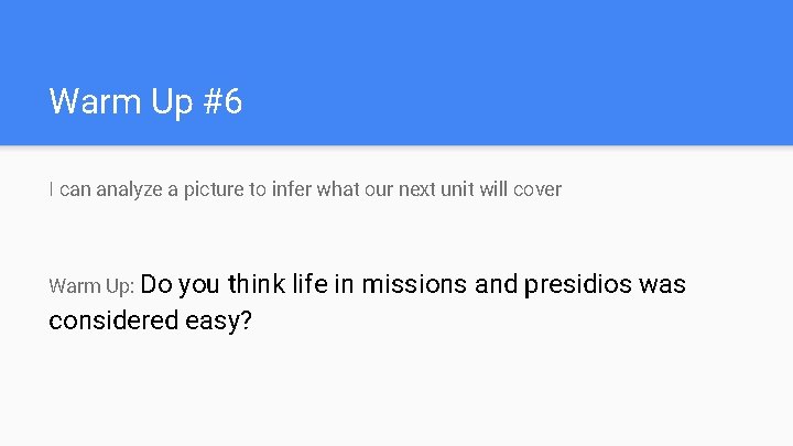 Warm Up #6 I can analyze a picture to infer what our next unit Warm Up #6 I can analyze a picture to infer what our next unit