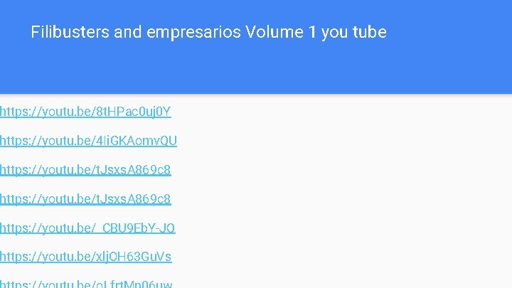 Filibusters and empresarios Volume 1 you tube https: //youtu. be/8 t. HPac 0 uj Filibusters and empresarios Volume 1 you tube https: //youtu. be/8 t. HPac 0 uj