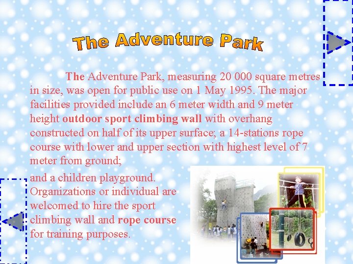 The Adventure Park, measuring 20 000 square metres in size, was open for public