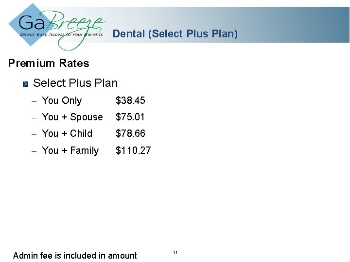 Dental (Select Plus Plan) Premium Rates Select Plus Plan – You Only $38. 45