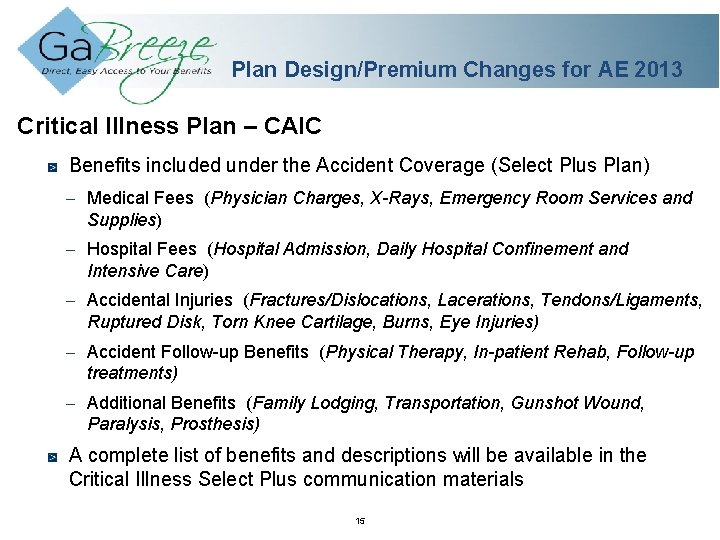 Plan Design/Premium Changes for AE 2013 Critical Illness Plan – CAIC Benefits included under