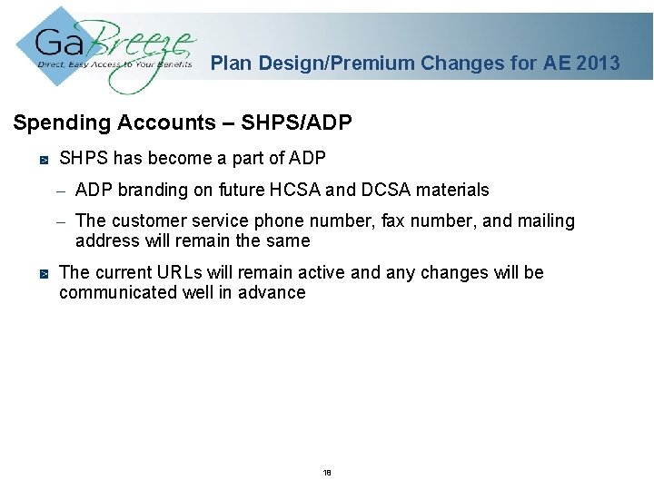 Plan Design/Premium Changes for AE 2013 Spending Accounts – SHPS/ADP SHPS has become a