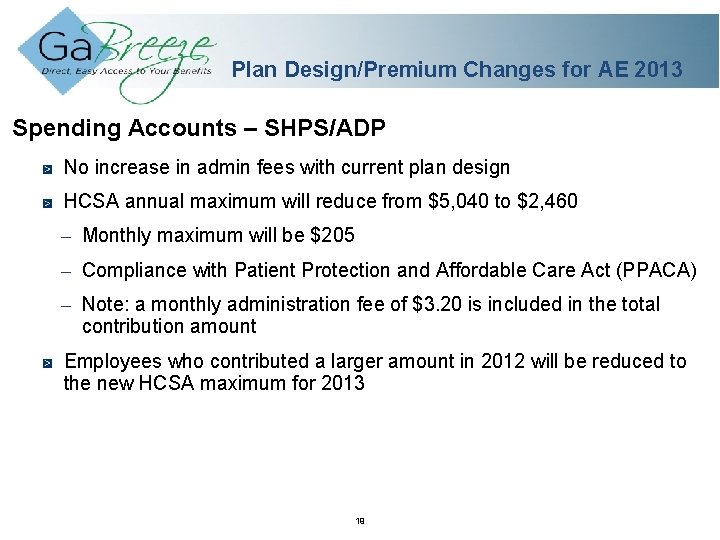 Plan Design/Premium Changes for AE 2013 Spending Accounts – SHPS/ADP No increase in admin