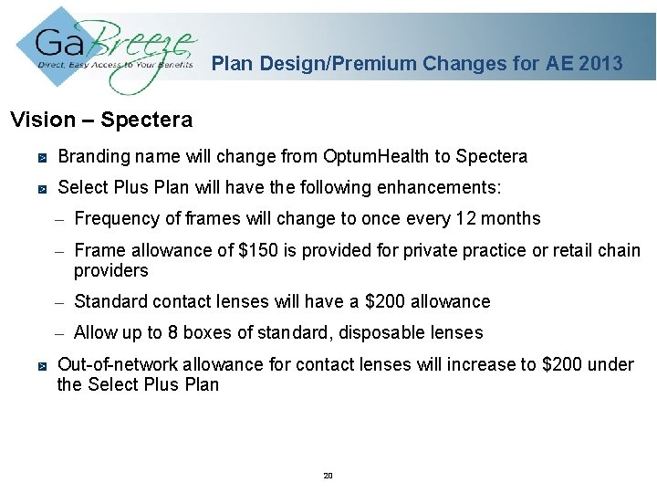 Plan Design/Premium Changes for AE 2013 Vision – Spectera Branding name will change from