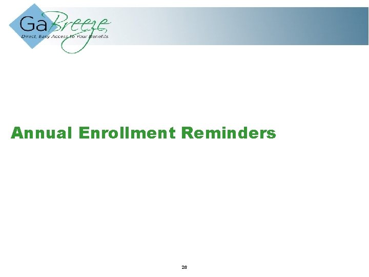 Annual Enrollment Reminders February APRIL 2010 26 