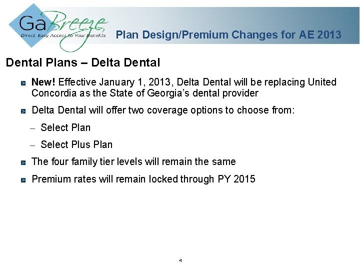 Plan Design/Premium Changes for AE 2013 Dental Plans – Delta Dental New! Effective January