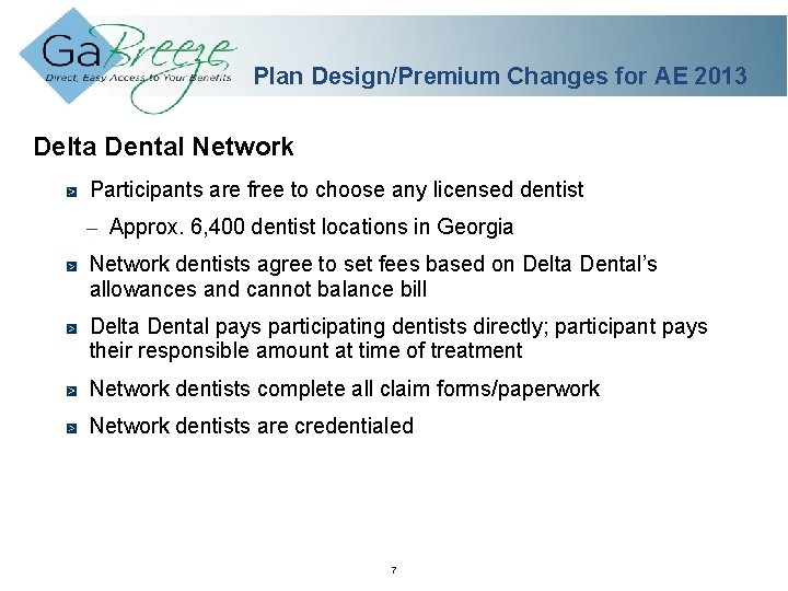 Plan Design/Premium Changes for AE 2013 Delta Dental Network Participants are free to choose