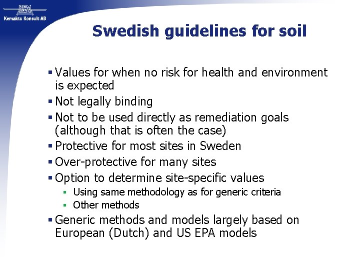 Swedish guidelines for soil § Values for when no risk for health and environment