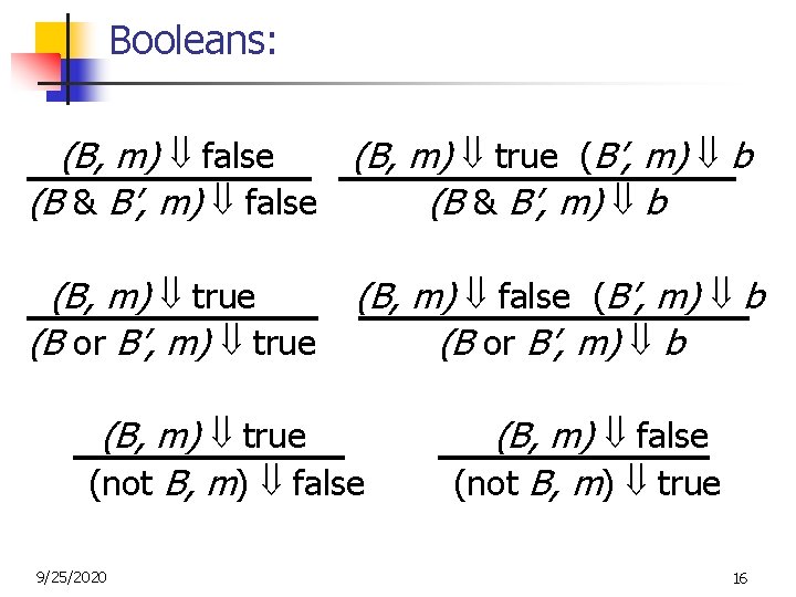 Booleans: (B, m) false (B, m) true (B’, m) b (B & B’, m) Booleans: (B, m) false (B, m) true (B’, m) b (B & B’, m)