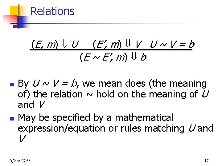 Relations (E, m) U n n (E’, m) V U ~ V = b Relations (E, m) U n n (E’, m) V U ~ V = b