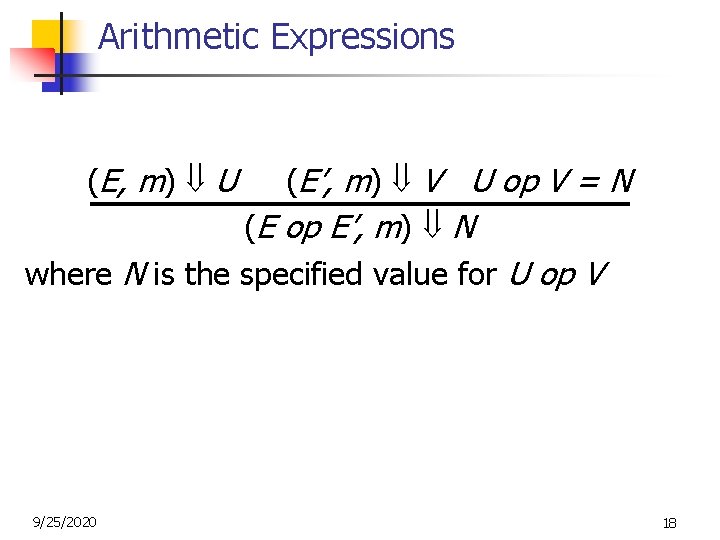 Arithmetic Expressions (E, m) U (E’, m) V U op V = N (E Arithmetic Expressions (E, m) U (E’, m) V U op V = N (E