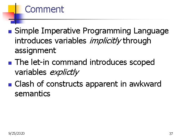Comment n n n Simple Imperative Programming Language introduces variables implicitly through assignment The Comment n n n Simple Imperative Programming Language introduces variables implicitly through assignment The
