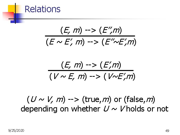 Relations (E, m) --> (E’’, m) (E ~ E’, m) --> (E’’~E’, m) (E, Relations (E, m) --> (E’’, m) (E ~ E’, m) --> (E’’~E’, m) (E,