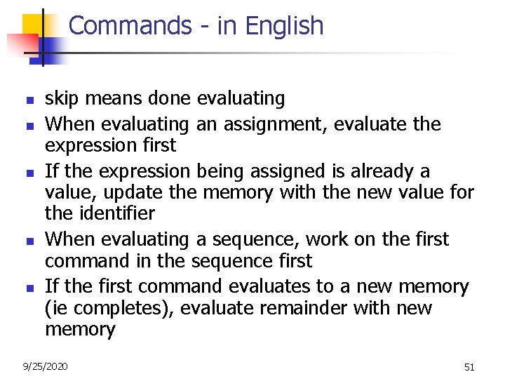 Commands - in English n n n skip means done evaluating When evaluating an Commands - in English n n n skip means done evaluating When evaluating an