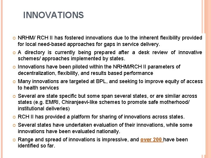 INNOVATIONS NRHM/ RCH II has fostered innovations due to the inherent flexibility provided for