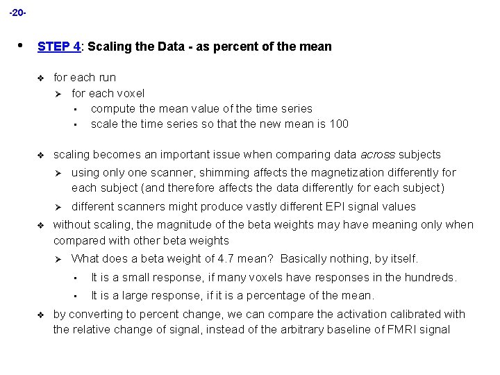 -20 - • STEP 4: Scaling the Data - as percent of the mean