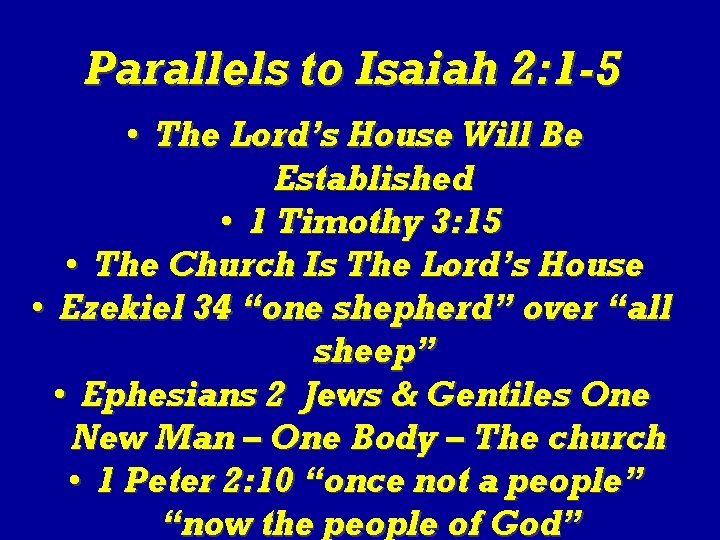 Parallels to Isaiah 2: 1 -5 • The Lord’s House Will Be Established •