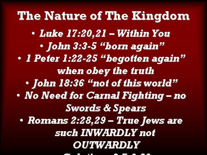 The Nature of The Kingdom • Luke 17: 20, 21 – Within You •