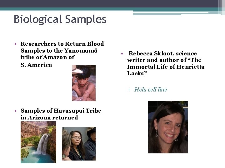 Biological Samples • Researchers to Return Blood Samples to the Yanomamö tribe of Amazon